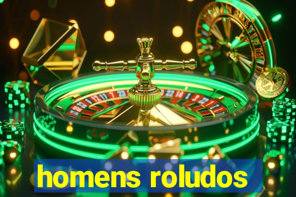 homens roludos